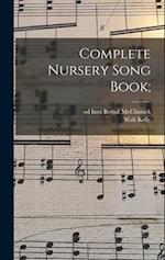 Complete Nursery Song Book;