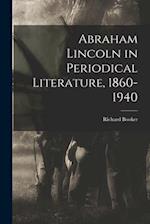 Abraham Lincoln in Periodical Literature, 1860-1940