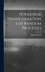 Nonlinear Transformations of Random Processes