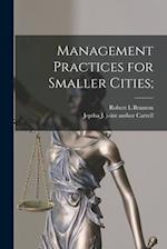 Management Practices for Smaller Cities;