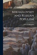 Mikhailovsky and Russian Populism