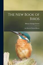 The New Book of Birds : an Album of Natural History 