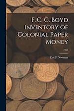 F. C. C. Boyd Inventory of Colonial Paper Money; 1963