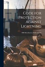 Code for Protection Against Lightning; NBS Miscellaneous Publication 92