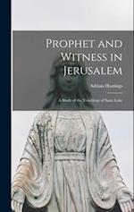 Prophet and Witness in Jerusalem