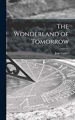 The Wonderland of Tomorrow