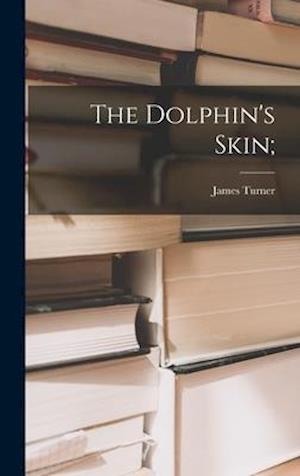 The Dolphin's Skin;