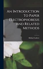 An Introduction To Paper Electrophoresis And Related Methods