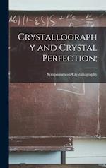 Crystallography and Crystal Perfection;