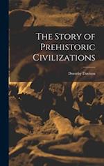 The Story of Prehistoric Civilizations