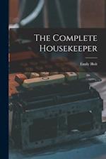 The Complete Housekeeper [microform] 