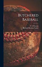 Butchered Baseball