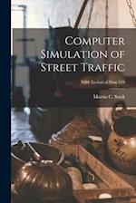 Computer Simulation of Street Traffic; NBS Technical Note 119