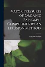 Vapor Pressures of Organic Explosive Compounds by an Effusion Method.