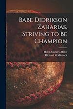 Babe Didrikson Zaharias, Striving to Be Champion