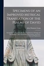 Specimens of an Improved Metrical Translation of the Psalms of David : Intended for the Use of the Presbyterian Church in Australia and New Zealand ; 