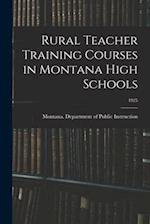 Rural Teacher Training Courses in Montana High Schools; 1925