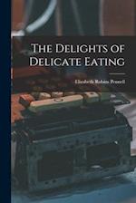 The Delights of Delicate Eating 