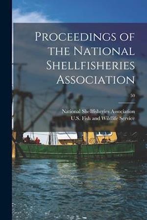 Proceedings of the National Shellfisheries Association; 50