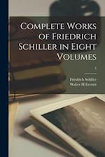 Complete Works of Friedrich Schiller in Eight Volumes; 5 