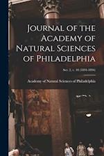 Journal of the Academy of Natural Sciences of Philadelphia; ser. 2, v. 10 (1894-1896) 