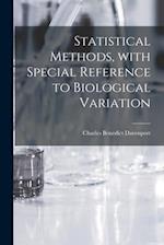 Statistical Methods, With Special Reference to Biological Variation 