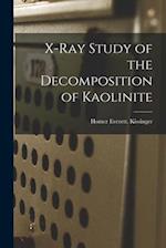 X-ray Study of the Decomposition of Kaolinite