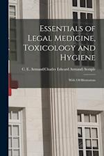 Essentials of Legal Medicine, Toxicology and Hygiene : With 130 Illustrations 