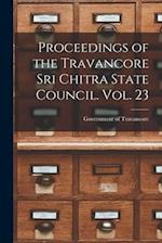 Proceedings of the Travancore Sri Chitra State Council. Vol. 23