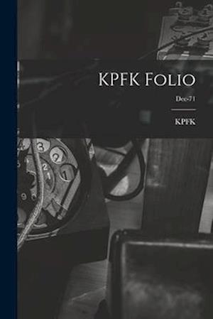 KPFK Folio; Dec-71