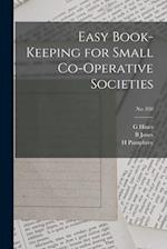 Easy Book-keeping for Small Co-operative Societies; no. 830 