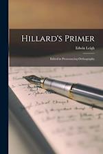 Hillard's Primer: Edited in Pronouncing Orthography 