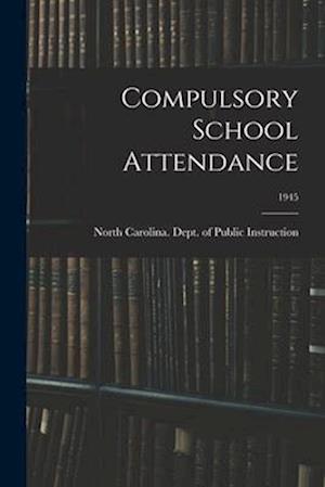 Compulsory School Attendance; 1945
