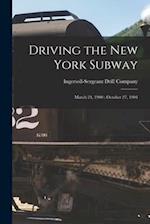 Driving the New York Subway : March 24, 1900 : October 27, 1904 