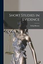 Short Studies in Evidence 