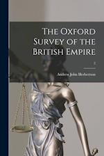 The Oxford Survey of the British Empire; 2 