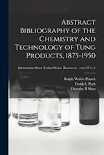 Abstract Bibliography of the Chemistry and Technology of Tung Products, 1875-1950; no.317