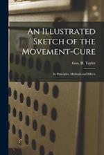 An Illustrated Sketch of the Movement-cure : Its Principles, Methods and Effects 