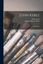 John Keble : a Biography 