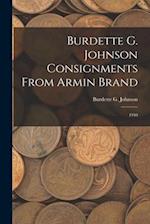 Burdette G. Johnson Consignments From Armin Brand