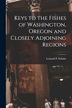 Keys to the Fishes of Washington, Oregon and Closely Adjoining Regions