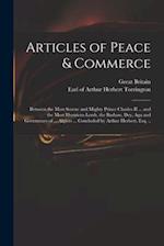 Articles of Peace & Commerce : Between the Most Serene and Mighty Prince Charles II ... and the Most Illustrious Lords, the Bashaw, Dey, Aga and Gover