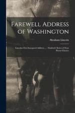 Farewell Address of Washington : Lincolns First Inaugural Address ... : Student's Series of Four Penny Classics 