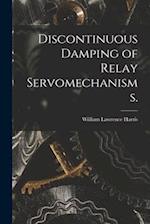 Discontinuous Damping of Relay Servomechanisms.
