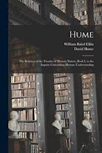 Hume : the Relation of the Treatise of Human Nature, Book I, to the Inquiry Concerning Human Understanding 