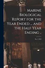 Marine Biological Report for the Year Ended ... and the Half Year Ending ..; no. 4 1918 