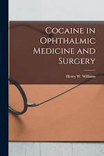 Cocaine in Ophthalmic Medicine and Surgery 