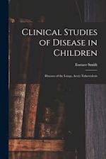 Clinical Studies of Disease in Children : Diseases of the Lungs, Acute Tuberculosis 
