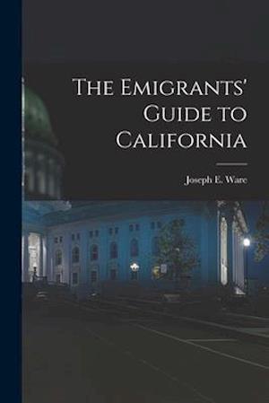 The Emigrants' Guide to California
