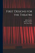 First Designs for the Theatre 